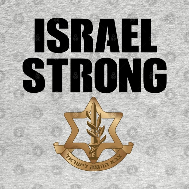 Israel Strong IDF T-shirt Design by EphemeraKiosk